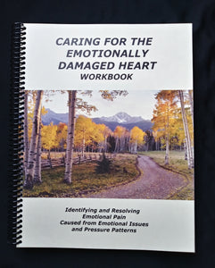 Caring for the Emotionally Damaged Heart - Workbook