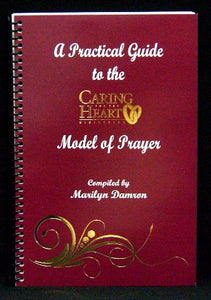 A Practical Guide to the CFTH Model of Prayer - written by Marilyn Damron